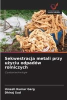 Sekwestracja metali przy uzyciu odpadów rolniczych (Polish Edition) 620852623X Book Cover