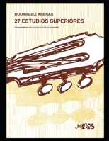 27 estudios superiores: Complemento de la escuela de la guitarra (Guitarra - Método Completo - de Principiante a Profesional) B08FKLN2KK Book Cover