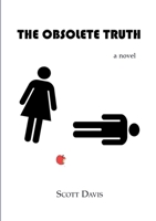 The Obsolete Truth B0B6LF6VFQ Book Cover