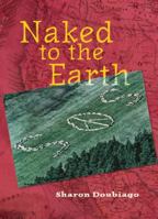 Naked to the Earth 1941137083 Book Cover