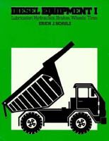 Diesel Equipment I: Lubrication, Hydraulics, Brakes, Wheels, Tires 0070557160 Book Cover