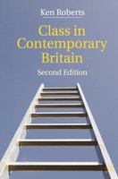 Class in Contemporary Britain 0230238661 Book Cover