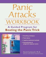 Panic Attacks Workbook: A Guided Program for Beating the Panic Trick 1569754152 Book Cover