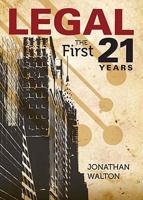Legal: The First 21 Years 1606045733 Book Cover