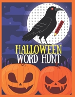 Halloween Word Hunt: 100 Large Print Puzzles For Adults B08JB1VL49 Book Cover