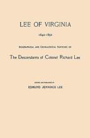 Biographical and Genealogical Sketches of the Descendants of Colonel Richard Lee. With Brief Notices of the Related Families of Allerton, Armistead, Ashton, ... Taylor, Turberville, Washington, and Ot 0806306041 Book Cover