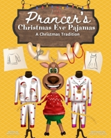 Prancer's Christmas Eve Pajamas: A Christmas Tradition B09LH4RYHS Book Cover