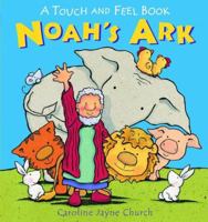 Noah's Ark: A Touch and Feel Book 0825478057 Book Cover
