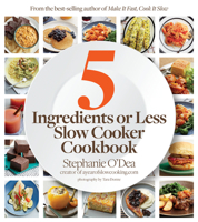 Five Ingredients or Less Slow Cooker Cookbook 0544284224 Book Cover