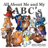 All about Me and My ABC's 1452564582 Book Cover