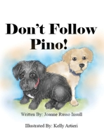 Don't Follow Pino! B0CK11RZJ2 Book Cover