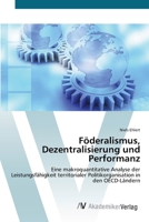 Föderalismus, Dezentralisierung und Performanz 3639407229 Book Cover