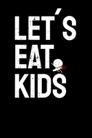 Lets Eat Kids Lets Eat, Kids Commas Saves Lives: Notebook A5 for English Teacher and Grammar Police Member I A5 (6x9 inch.) I Gift I 120 pages I Dotted I Dot Grid 1670830594 Book Cover