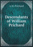 Descendants of William Prichard 1333570333 Book Cover