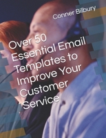 Over 50 Essential Email Templates to Improve Your Customer Service B0FHDRT535 Book Cover