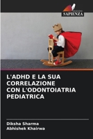 L'Adhd E La Sua Correlazione Con l'Odontoiatria Pediatrica (Italian Edition) 6209827411 Book Cover