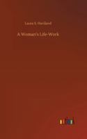 A Woman's Life-Work 3752302895 Book Cover