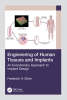 Engineering of Human Tissues and Implants : An Evolutionary Approach to Implant Design 1032406984 Book Cover