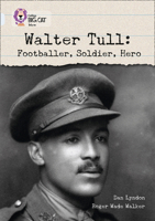 Walter Tull: Footballer, Soldier, Hero 0007336373 Book Cover