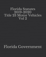 Florida Statutes 2019-2020 Title 23 Motor Vehicles Vol 2 1651023999 Book Cover