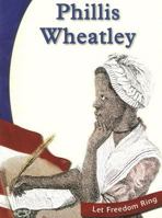 Phillis Wheatley (Let Freedom Ring) 0736810331 Book Cover