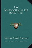 The Boy Problem In The Home 1164127578 Book Cover