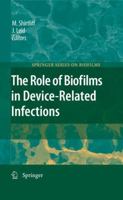 The Role of Biofilms in Device-Related Infections 3642087795 Book Cover