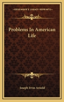 Problems In American Life 0548440018 Book Cover