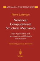 Nonlinear Computational Structural Mechanics: New Approaches and Non-Incremental Methods of Calculation (Mechanical Engineering Series) 146127141X Book Cover