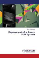 Deployment of a Secure VoIP System 3848404532 Book Cover