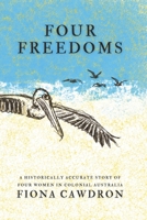 Four Freedoms: Historically Accurate Australian Romance B0H6W5M37S Book Cover