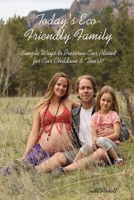 Today's Eco-Friendly Family 0578173425 Book Cover