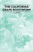 The California Grape Root-Worm 1446533875 Book Cover