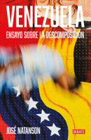Venezuela/ Venezuela: An Essay on Decomposition (Spanish Edition) 841995196X Book Cover