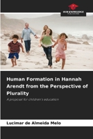 Human Formation in Hannah Arendt from the Perspective of Plurality 6209587178 Book Cover