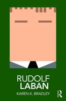 Rudolf Laban (Routledge Performance Practitioners) 0815361092 Book Cover