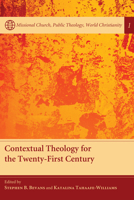 Contextual Theology for the Twenty-First Century 1608999602 Book Cover