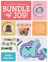 Bundle of Joy!: Learn to cross stitch personalized works of art celebrating life's major milestones 0760375380 Book Cover