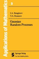 Gaussian Random Processes (Applications of Mathematics, Vol 9) 038790302X Book Cover