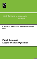 Panel Data and Labour Market Dynamics (Contributions to Economic Analysis) (Contributions to Economic Analysis) (Contributions to Economic Analysis) 0444815481 Book Cover
