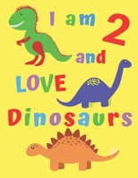 I am 2 and LOVE Dinosaurs: I am 2 and LOVE Dinosaurs Sketchbook for Children age Two with Dinos on Each Page to Inspire Kids to Draw. 1692604910 Book Cover