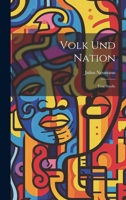 Volk Und Nation: Eine Studie 1021788538 Book Cover