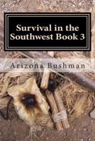 Survival in the Southwest Book 3: Fire 1484062329 Book Cover