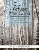 Don't Refuse Me, Lord 189355502X Book Cover