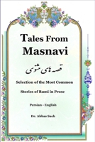 Tales From Masnavi: Selection of the Most Common Stories of Rumi in Prose 1636209181 Book Cover