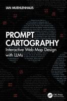 Prompt Cartography: Interactive Web Map Design with LLMs 1041354746 Book Cover