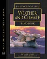 The Facts on File Weather and Climate Handbook (The Facts on File Science Handbooks) 0816045178 Book Cover