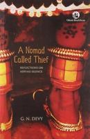 A Nomad Called Thief: Reflections on Adivasi Silence 8125030212 Book Cover