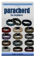 PARACHORD FOR BEGINNERS: Guides to everything you need to know about parachord for novice B097SK6CNF Book Cover