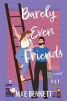 Barely Even Friends 1639107797 Book Cover